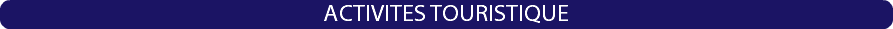 ACTIVITES TOURISTIQUE