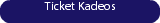 Ticket Kadeos