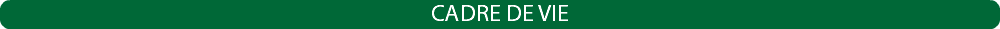 CADRE DE VIE